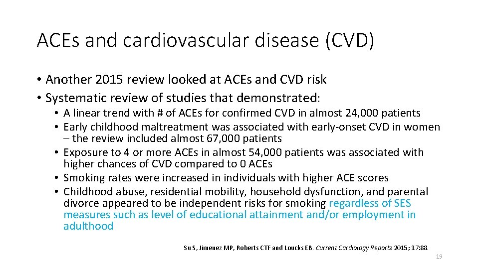 ACEs and cardiovascular disease (CVD) • Another 2015 review looked at ACEs and CVD