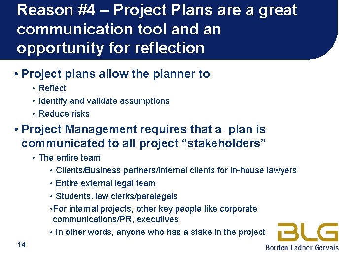 Reason #4 – Project Plans are a great communication tool and an opportunity for