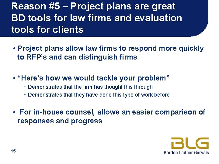 Reason #5 – Project plans are great BD tools for law firms and evaluation