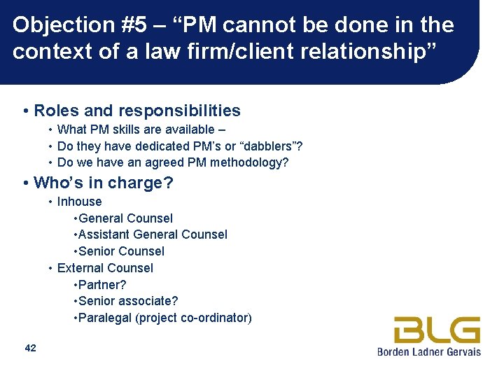 Objection #5 – “PM cannot be done in the context of a law firm/client