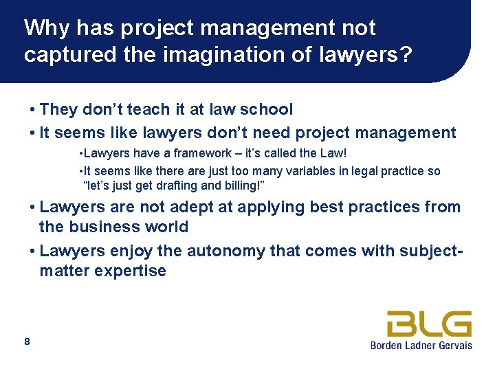 Why has project management not captured the imagination of lawyers? • They don’t teach