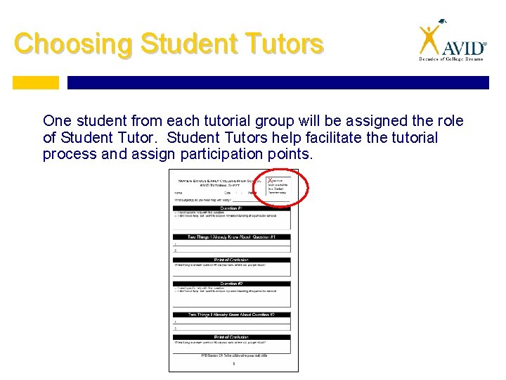 Choosing Student Tutors One student from each tutorial group will be assigned the role