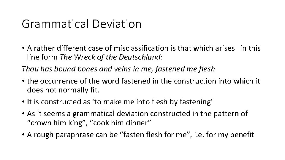 Grammatical Deviation • A rather different case of misclassification is that which arises in