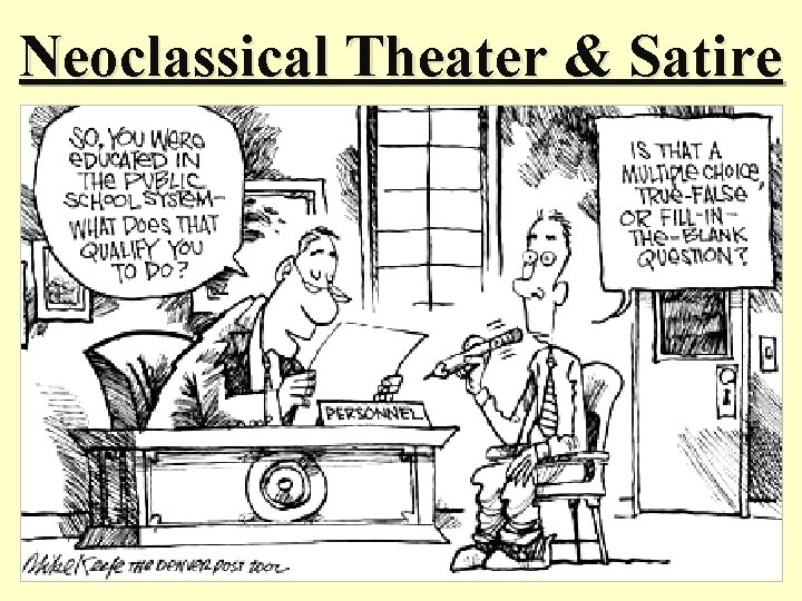 Neoclassical Theater & Satire Neoclassical Theater & Satire