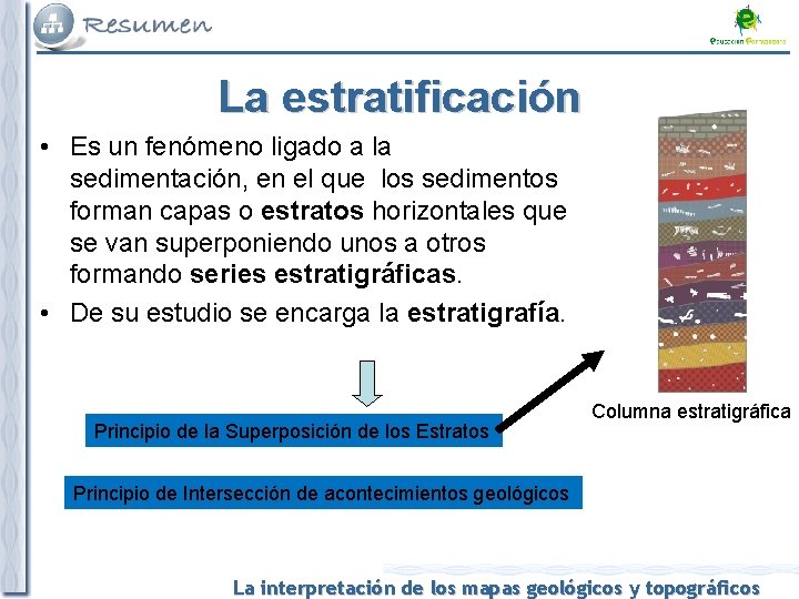 La estratificación • Es un fenómeno ligado a la sedimentación, en el que los