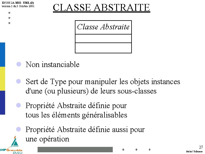 ENSGI 2 A MSI - UML (2) version 1 du 3 Octobre 2001 CLASSE