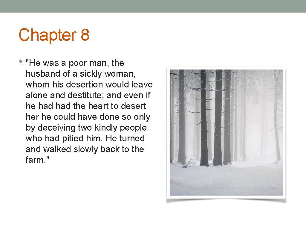 Chapter 8 • "He was a poor man, the husband of a sickly woman,