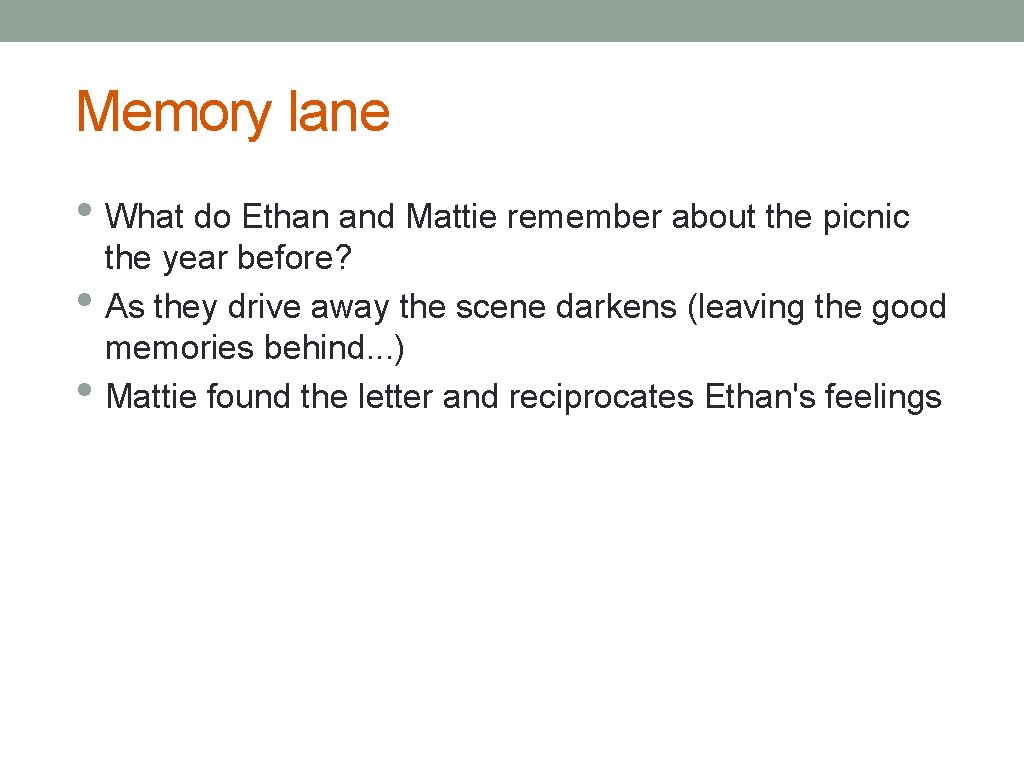 Memory lane • What do Ethan and Mattie remember about the picnic • •