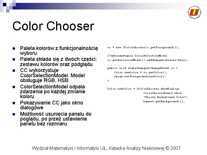 Color Chooser n n n Paleta kolorów z funkcjonalnością wyboru Paleta składa się z