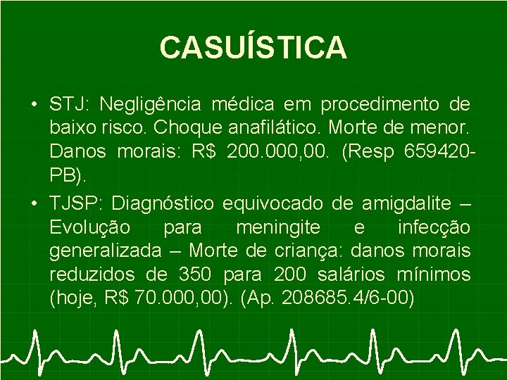 CASUÍSTICA • STJ: Negligência médica em procedimento de baixo risco. Choque anafilático. Morte de