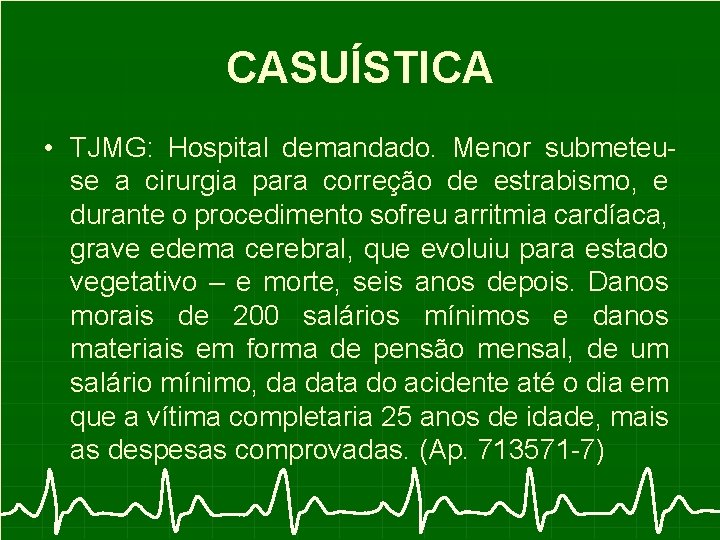 CASUÍSTICA • TJMG: Hospital demandado. Menor submeteuse a cirurgia para correção de estrabismo, e