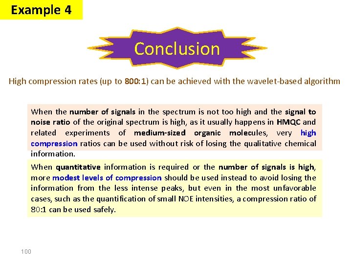Example 4 Conclusion High compression rates (up to 800: 1) can be achieved with Example 4 Conclusion High compression rates (up to 800: 1) can be achieved with