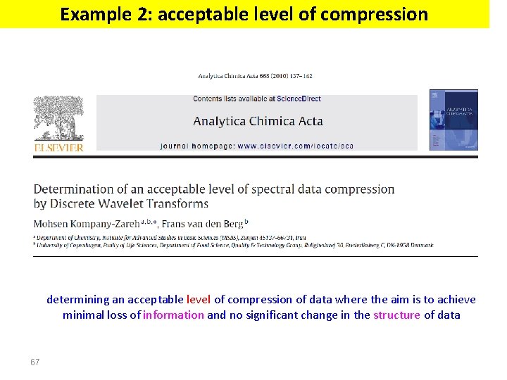Example 2: acceptable level of compression determining an acceptable level of compression of data Example 2: acceptable level of compression determining an acceptable level of compression of data