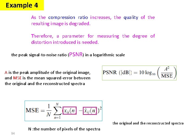 Example 4 As the compression ratio increases, the quality of the resulting image is Example 4 As the compression ratio increases, the quality of the resulting image is
