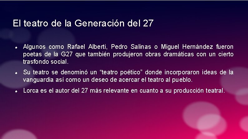 El teatro de la Generación del 27 Algunos como Rafael Alberti, Pedro Salinas o