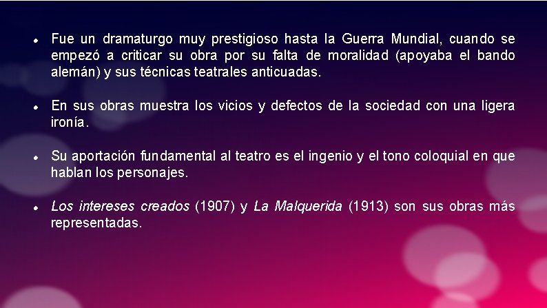  Fue un dramaturgo muy prestigioso hasta la Guerra Mundial, cuando se empezó a