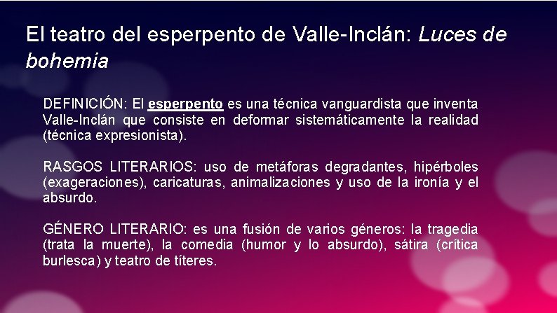 El teatro del esperpento de Valle-Inclán: Luces de bohemia DEFINICIÓN: El esperpento es una