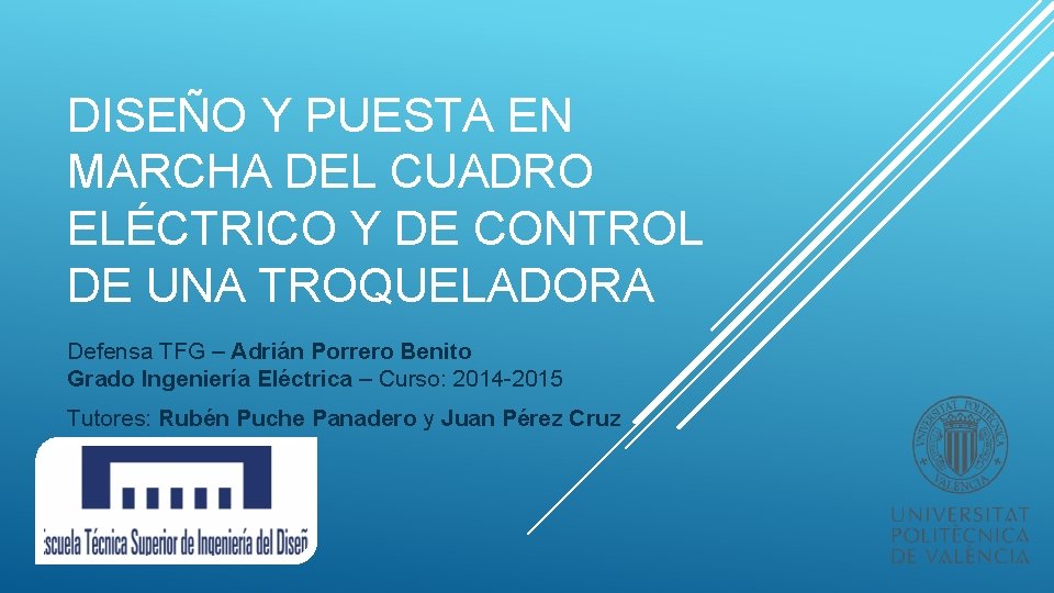 DISEÑO Y PUESTA EN MARCHA DEL CUADRO ELÉCTRICO Y DE CONTROL DE UNA TROQUELADORA