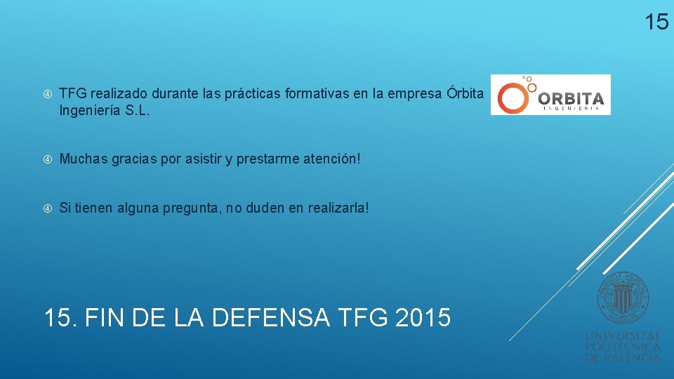 15 TFG realizado durante las prácticas formativas en la empresa Órbita Ingeniería S. L.
