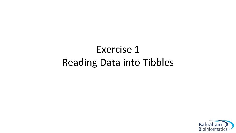 Exercise 1 Reading Data into Tibbles 