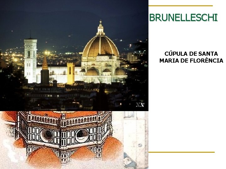 BRUNELLESCHI CÚPULA DE SANTA MARIA DE FLORÈNCIA 