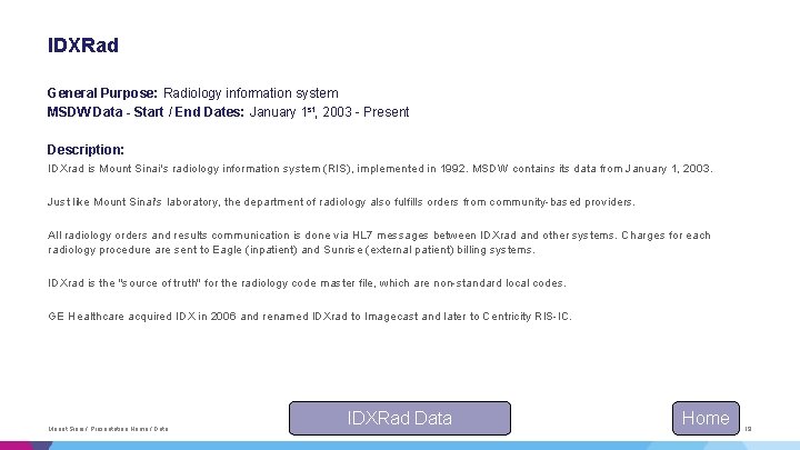 IDXRad General Purpose: Radiology information system MSDW Data - Start / End Dates: January IDXRad General Purpose: Radiology information system MSDW Data - Start / End Dates: January