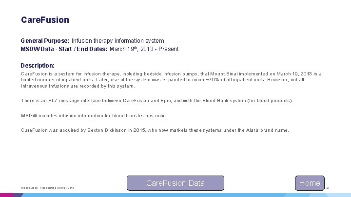 Care. Fusion General Purpose: Infusion therapy information system MSDW Data - Start / End Care. Fusion General Purpose: Infusion therapy information system MSDW Data - Start / End