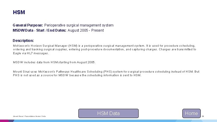 HSM General Purpose: Perioperative surgical management system MSDW Data - Start / End Dates: HSM General Purpose: Perioperative surgical management system MSDW Data - Start / End Dates: