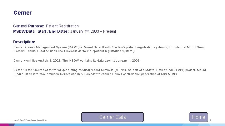 Cerner General Purpose: Patient Registration MSDW Data - Start / End Dates: January 1 Cerner General Purpose: Patient Registration MSDW Data - Start / End Dates: January 1