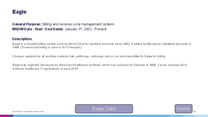 Eagle General Purpose: Billing and revenue cycle management system MSDW Data - Start / Eagle General Purpose: Billing and revenue cycle management system MSDW Data - Start /