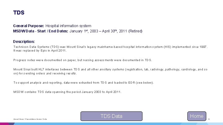 TDS General Purpose: Hospital information system MSDW Data - Start / End Dates: January TDS General Purpose: Hospital information system MSDW Data - Start / End Dates: January