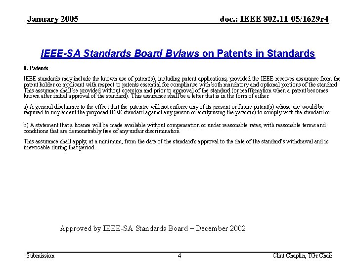 January 2005 doc. : IEEE 802. 11 -05/1629 r 4 IEEE-SA Standards Board Bylaws