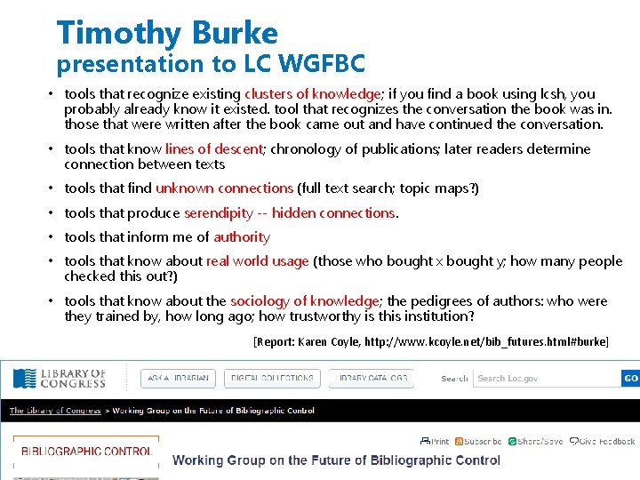 Timothy Burke presentation to LC WGFBC • tools that recognize existing clusters of knowledge;