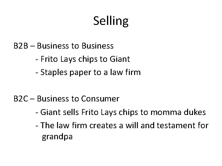 Selling B 2 B – Business to Business - Frito Lays chips to Giant