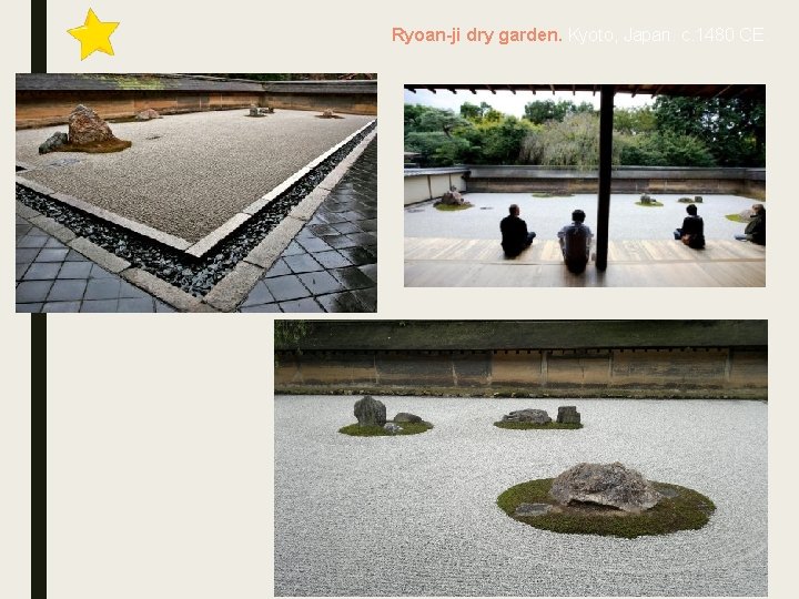 Ryoan-ji dry garden. Kyoto, Japan. c. 1480 CE. 