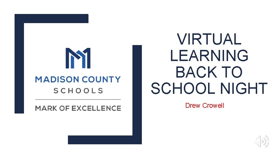 VIRTUAL LEARNING BACK TO SCHOOL NIGHT Drew Crowell 