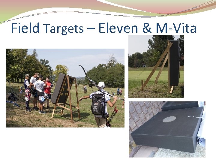 Field Targets – Eleven & M-Vita 