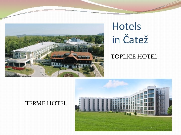 Hotels in Čatež TOPLICE HOTEL TERME HOTEL 