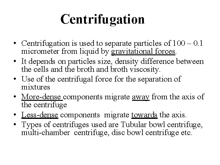 Centrifugation • Centrifugation is used to separate particles of 100 – 0. 1 micrometer Centrifugation • Centrifugation is used to separate particles of 100 – 0. 1 micrometer