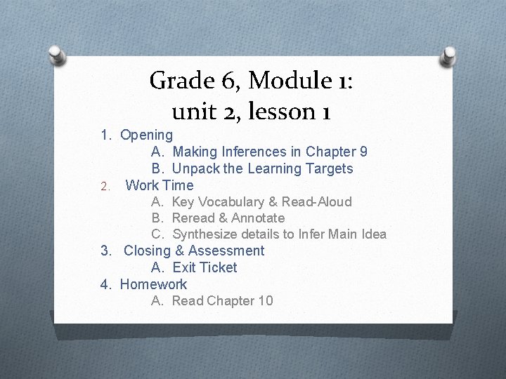 Grade 6, Module 1: unit 2, lesson 1 1. Opening A. Making Inferences in