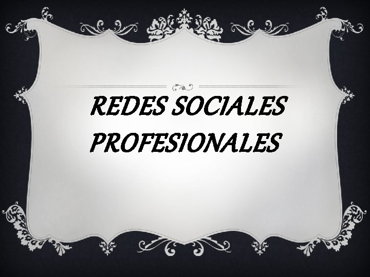 REDES SOCIALES PROFESIONALES 