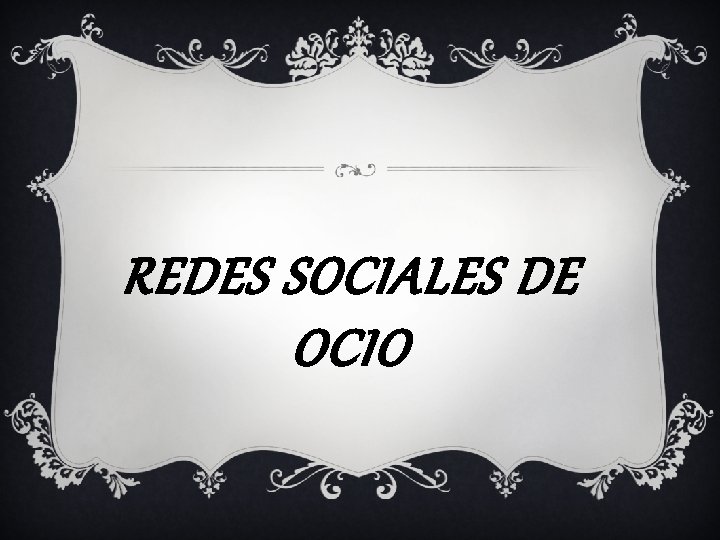 REDES SOCIALES DE OCIO 