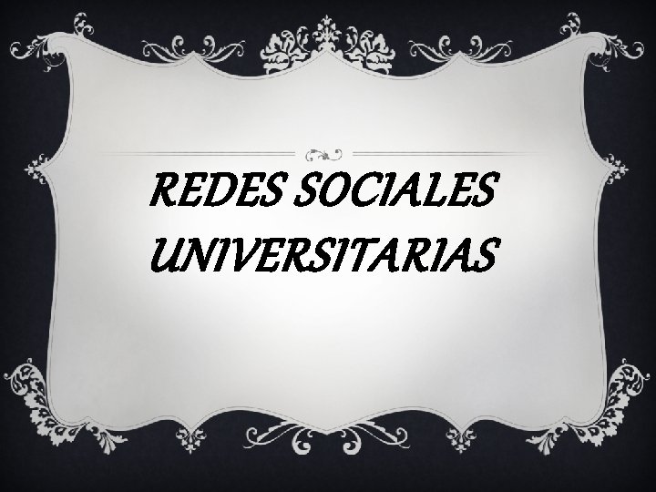 REDES SOCIALES UNIVERSITARIAS 