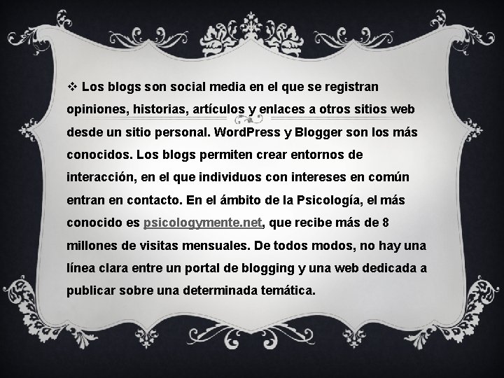 v Los blogs son social media en el que se registran opiniones, historias, artículos