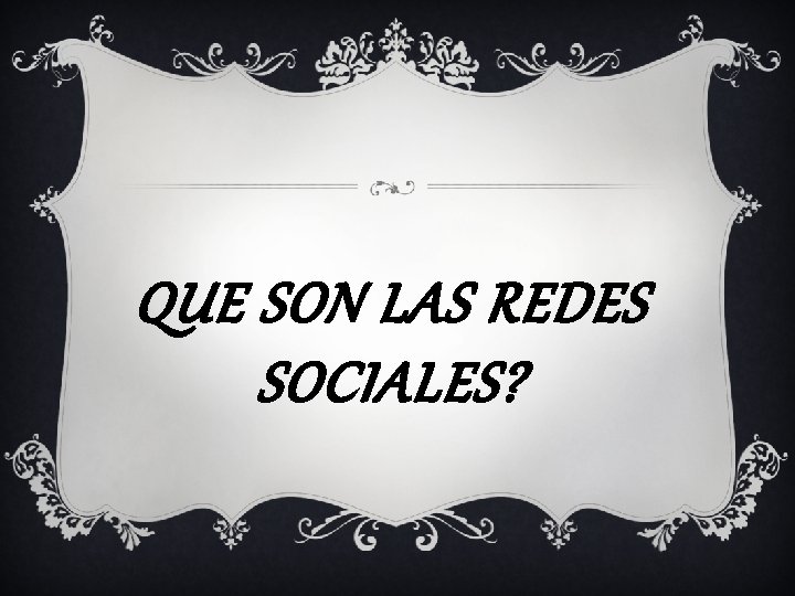 QUE SON LAS REDES SOCIALES? 