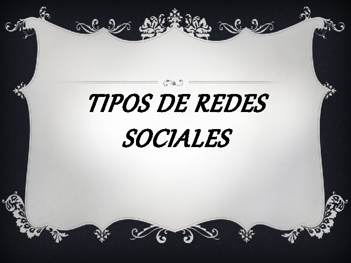 TIPOS DE REDES SOCIALES 