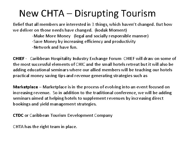 New CHTA – Disrupting Tourism Belief that all members are interested in 3 things,