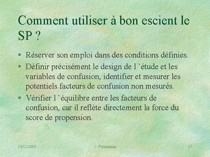 Comment utiliser à bon escient le SP ? § Réserver son emploi dans des