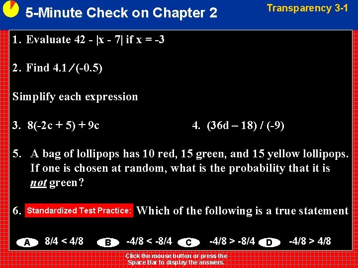 5 -Minute Check on Chapter 2 Transparency 3 -1 1. Evaluate 42 - |x