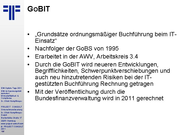 GOBIT EIM Update Tage 2011 EIM im Spannungsfeld zwischen Wirtschaftlichkeit & Compliance Dr. Ulrich